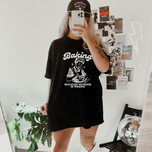 Baking, Because Murder Is Wrong | Comfort Tee - Coco & Rho
