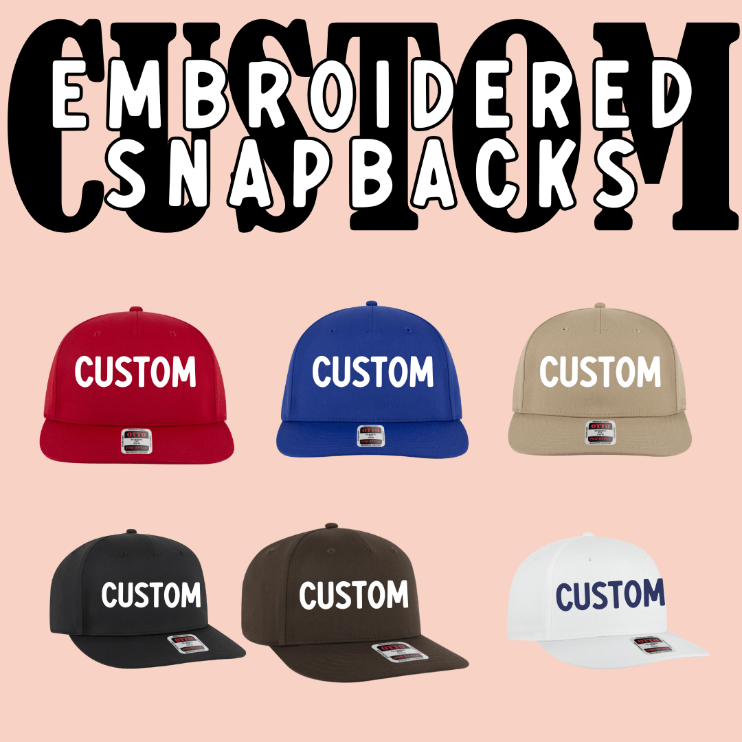 Custom Embroidered - Snapback