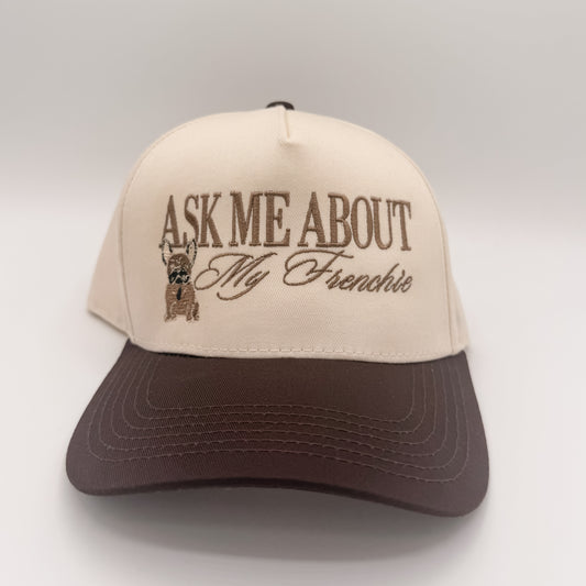 Ask me about my Frenchie - Hat