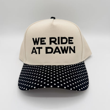 We ride at dawn - Hat