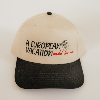 A European Vacation Would Fix Me – Trucker Hat