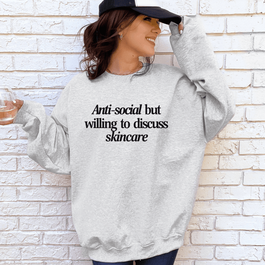 Anti-social but willing to discuss skincare | Crewneck Sweatshirt