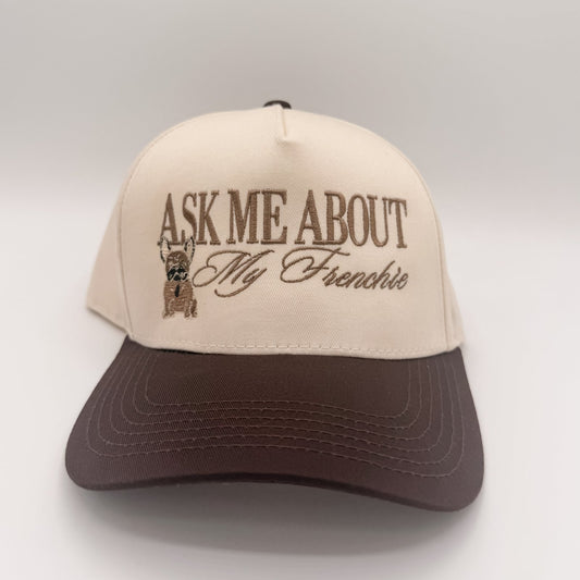 Ask me about my Frenchie - Hat