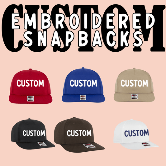 Custom Embroidered - Snapback