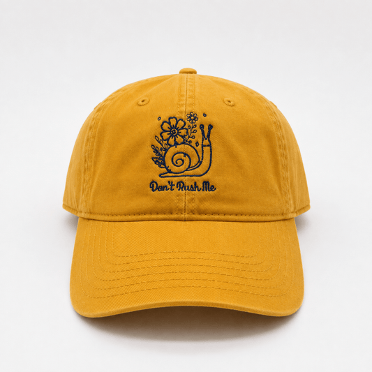 Don't Rush Me 🐌 - Dad Hat