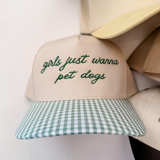 Girls just wanna pet dogs - Hat