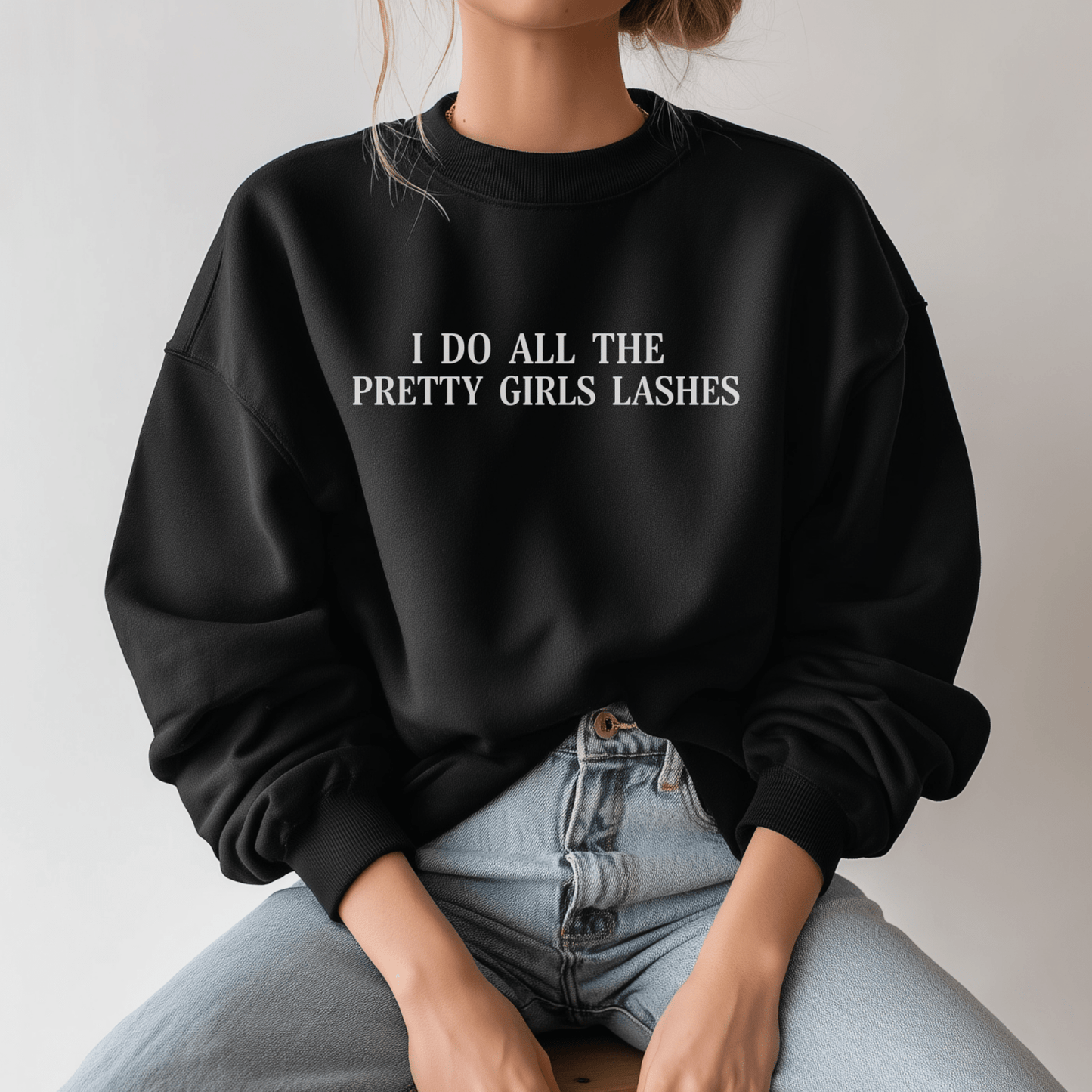 I Do All The Pretty Girls Lashes | Crewneck Sweatshirt