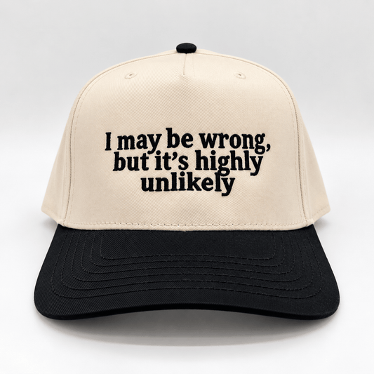 I may be wrong - Hat