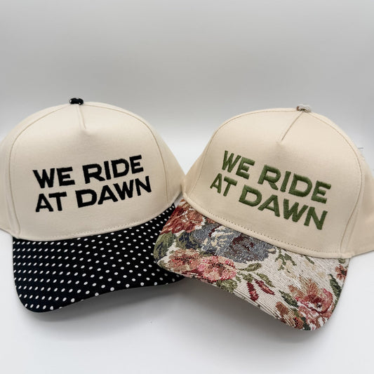 We ride at dawn - Hat